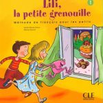 کتاب Lili, la petite grenouille - Niveau 1 + Cahier