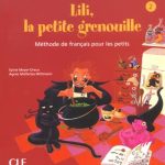 کتاب Lili, la petite grenouille - Niveau 2 + Cahier