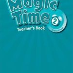 کتاب Magic Time2 (2nd) Teachers Book