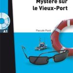 کتاب Mystere sur le Vieux - Port MP3 (A1)