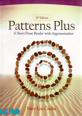 Patterns-Plus-A-Short-Prose-Reader-with-Argumentation-10th-1.jpg کتاب Patterns Plus - A Short Prose Reader with Argumentation 10th - تصویر 1