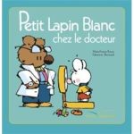 کتاب Petit Lapin Blanc - - Petit Lapin Blanc chez le docteur