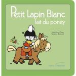 کتاب Petit Lapin Blanc - - Petit Lapin Blanc fait du poney