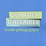 کتاب Quartier d'affaires 1 - Niveau A2 - Guide pedagogique