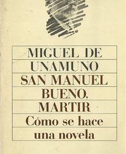 کتاب San Manuel Bueno Martir - Como se hace una novela