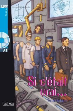 Si-cetait-vrai-MP3-A1-1.jpg کتاب Si c'etait vrai (A1) - تصویر 1