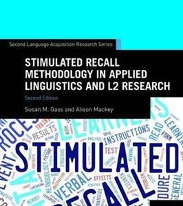کتاب Stimulated Recall Methodology in Applied Linguistics - 2nd
