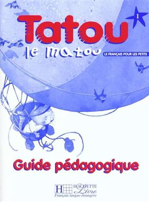 Tatou-le-matou-1-guide-pedagogique-1.jpg کتاب Tatou le matou 1 - guide pedagogique - تصویر 1