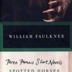 کتاب Three Famous Short Novels - Spotted Horses,Old Man,The Bear - Full Text