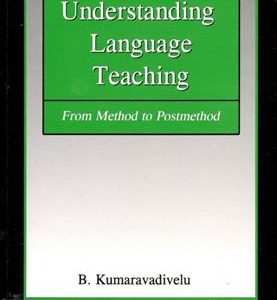 کتاب Understanding Language Teaching From Method to Postmethod