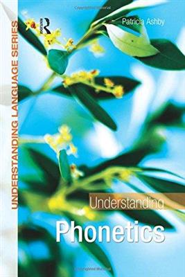 Understanding-Phonetics-Ashby-1.jpg کتاب Understanding Phonetics - Ashby - تصویر 1
