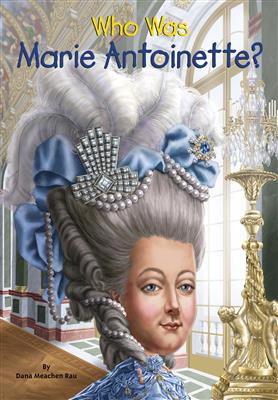 Who-Was-Marie-Antoinette-1.jpg کتاب Who Was Marie Antoinette - تصویر 1
