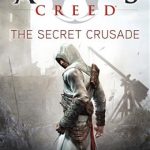 کتاب the Secret Crusade - Assassins Creed - book3 - Full Text