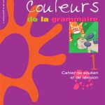 کتاب Les couleurs de la grammaire 1 Cahier de soutien et de revision
