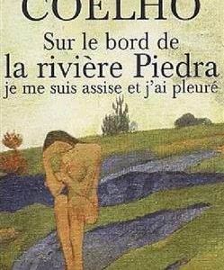 کتاب Sur le bord de la riviere Piedra je me suis assise et j'ai pleure