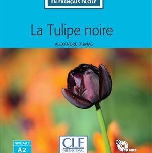 کتاب La tulipe noire - Niveau 2 - A2 - Livre