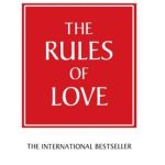 کتاب he Rules of Love - A Personal Code for Happier, More Fulfilling Relationships