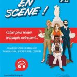 کتاب En scène ! - Cahier pour réviser le français autrement... A1-A2