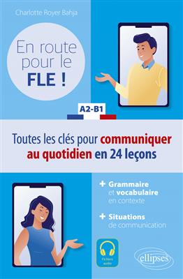vesal-image-5c45878d70f4f588 کتاب En route pour le FLE ! A2-B1 - Toutes les clés pour communiquer au quotidien en français en 24 leçons - تصویر 1