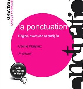کتاب La ponctuation Règles, exercices et corrigés