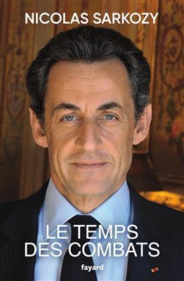 vesal-image-095c14597b7df90d کتاب Le temps des combats - Nicolas Sarkozy خاطرات نیکولا سارکوزی - تصویر 1