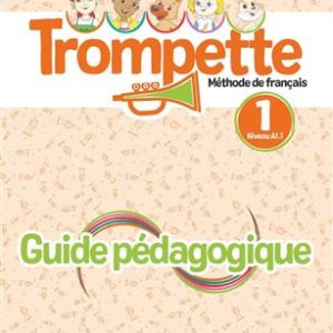 کتاب Trompette 1 - Niveau A1.1 - Guide pédagogique