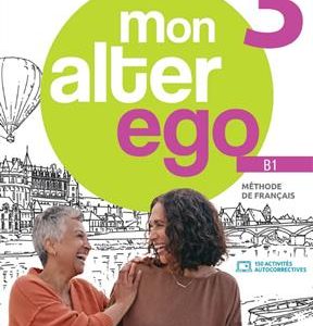 کتاب Mon alter ego 3 + Cahier + MP3